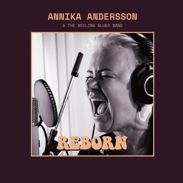 Annika Andersson & the Boiling Blues Band - Reborn (2019)