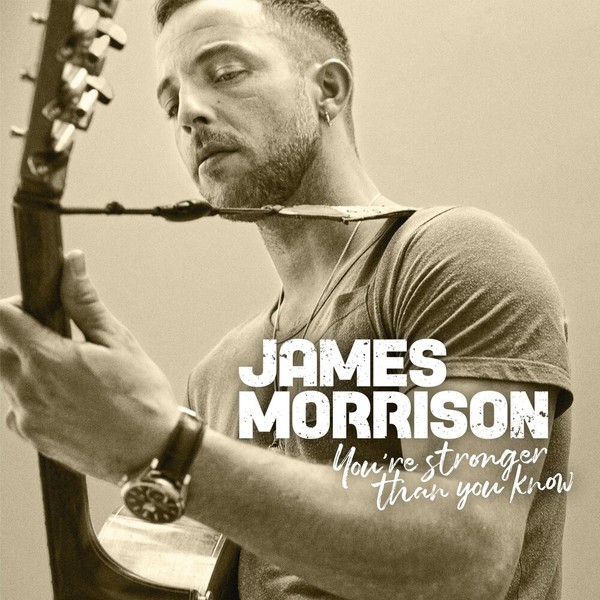 James Morrison - You’re Stronger Than You Know (2019)