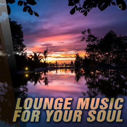 VA- Lounge Music For Your Soul-: 2016