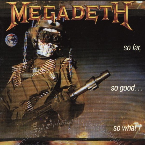 MEGADETH. - "So Far,So Good...So What" (1988 Usa)