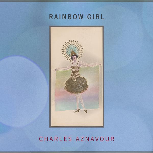 Charles Aznavour - 2017 - Rainbow Girl